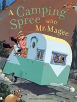 Un voyage en camping avec M. Magee : (livres de lecture à haute voix, livres de série pour les enfants, livres pour les premiers lecteurs) - A Camping Spree with Mr. Magee: (Read Aloud Books, Series Books for Kids, Books for Early Readers)