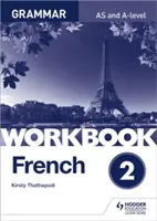 Grammaire française de niveau A, cahier d'exercices 2 - French A-level Grammar Workbook 2