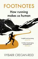 Footnotes - Comment la course à pied nous rend humains - Footnotes - How Running Makes Us Human
