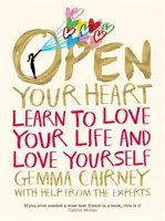 Ouvrez votre cœur : Apprendre à aimer sa vie et à s'aimer soi-même - Open Your Heart: Learn to Love Your Life and Love Yourself