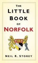 Le petit livre du Norfolk - The Little Book of Norfolk