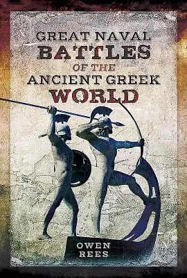 Les grandes batailles navales du monde grec antique - Great Naval Battles of the Ancient Greek World
