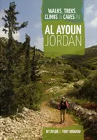 Promenades, randonnées, escalades et grottes à Al Ayoun en Jordanie - Walks, Treks, Climbs & Caves in Al Ayoun Jordan