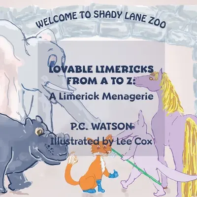 Lovable Limericks From A to Z : A Limerick Menagerie (en anglais) - Lovable Limericks From A to Z: A Limerick Menagerie