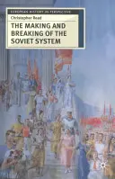 La construction et la rupture du système soviétique : Une interprétation - The Making and Breaking of the Soviet System: An Interpretation