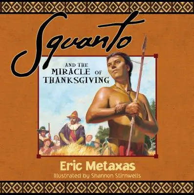 Squanto et le miracle de l'action de grâce - Squanto and the Miracle of Thanksgiving