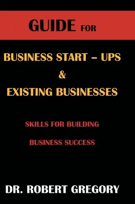 Guide pour les créateurs d'entreprises et les entreprises existantes - Guide for Business Startups and Existing Businesses