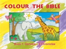 Colorie la Bible Livre 1 : Genèse - 2 Chroniques - Colour the Bible Book 1: Genesis - 2 Chronicles