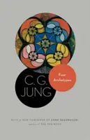 Quatre archétypes : (Extrait du Vol. 9, partie 1 des Œuvres complètes de C.G. Jung) - Four Archetypes: (From Vol. 9, Part 1 of the Collected Works of C. G. Jung)