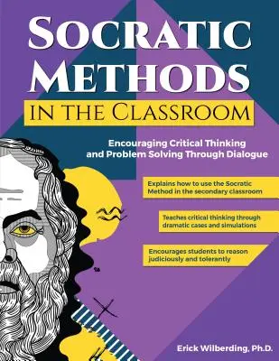 Les méthodes socratiques en classe : Encourager la pensée critique et la résolution de problèmes par le dialogue (8e-12e année) - Socratic Methods in the Classroom: Encouraging Critical Thinking and Problem Solving Through Dialogue (Grades 8-12)