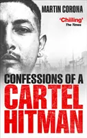 Confessions d'un tueur à gages du cartel - Confessions of a Cartel Hitman
