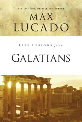 Leçons de vie de Galates : Libres en Christ - Life Lessons from Galatians: Free in Christ