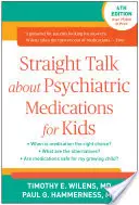 Parlons franchement des médicaments psychiatriques pour les enfants - Straight Talk about Psychiatric Medications for Kids