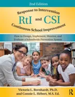 Réponse à l'intervention et amélioration continue de l'école : Comment concevoir, mettre en œuvre, contrôler et évaluer un système de prévention à l'échelle de l'école - Response to Intervention and Continuous School Improvement: How to Design, Implement, Monitor, and Evaluate a Schoolwide Prevention System