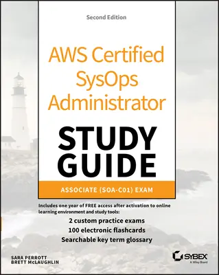 Guide d'étude Aws Certified Sysops Administrator : Examen Associate (Soa-C01) - Aws Certified Sysops Administrator Study Guide: Associate (Soa-C01) Exam