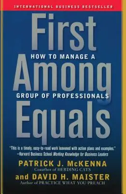 Premier parmi ses pairs : Comment gérer un groupe de professionnels - First Among Equals: How to Manage a Group of Professionals