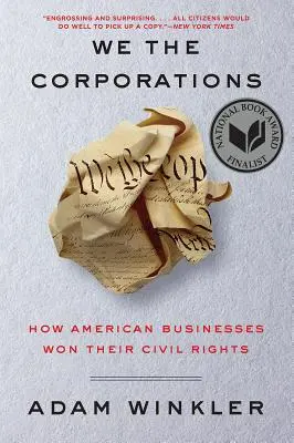 Nous, les entreprises : Comment les entreprises américaines ont gagné leurs droits civiques - We the Corporations: How American Businesses Won Their Civil Rights