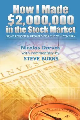 Comment j'ai gagné 2 000 000 $ en bourse : Révisé et mis à jour pour le 21e siècle - How I Made $2,000,000 in the Stock Market: Now Revised & Updated for the 21st Century