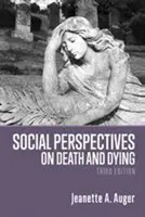 Perspectives sociales sur la mort et le décès - Social Perspectives on Death and Dying