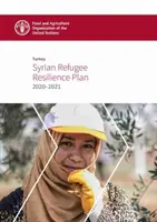 Turquie - Plan de résilience pour les réfugiés syriens 2018-2019 - Turkey - Syrian Refugee Resilience Plan 2018-2019