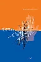 Sentiments fidèles : L'émotion dans le Nouveau Testament - Faithful feelings: Emotion In The New Testament