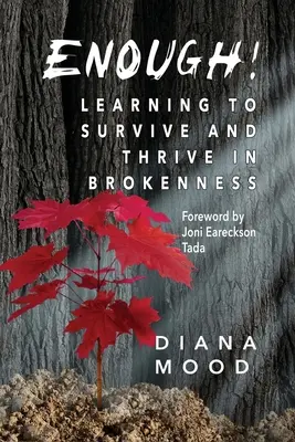 Assez ! Apprendre à survivre et à prospérer dans la rupture - Enough! Learning to Survive and Thrive in Brokenness