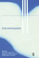 Thérapie analytique cognitive pour les délinquants : Une nouvelle approche de la psychothérapie médico-légale - Cognitive Analytic Therapy for Offenders: A New Approach to Forensic Psychotherapy