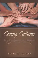 Cultures d'entraide : Comment les congrégations réagissent face aux malades - Caring Cultures: How Congregations Respond to the Sick