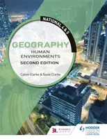 National 4 & 5 Geography : Environnements humains, deuxième édition - National 4 & 5 Geography: Human Environments, Second Edition