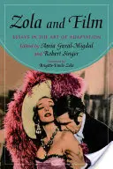 Zola et le cinéma : Essais sur l'art de l'adaptation - Zola and Film: Essays in the Art of Adaptation