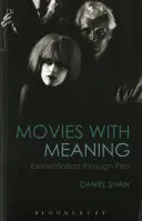 Des films qui ont un sens : L'existentialisme à travers le cinéma - Movies with Meaning: Existentialism Through Film