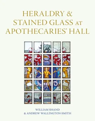 Héraldique et vitraux à la salle des apothicaires - Heraldry and Stained Glass at Apothecaries' Hall