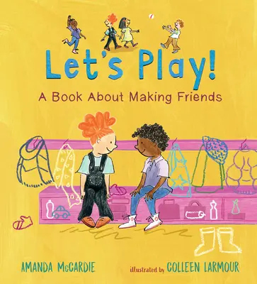 Jouons ! un livre pour se faire des amis - Let's Play! a Book about Making Friends