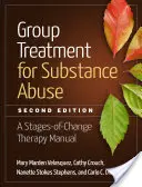 Traitement de groupe pour l'abus de substances : Manuel de thérapie des étapes du changement - Group Treatment for Substance Abuse: A Stages-Of-Change Therapy Manual