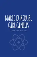 Marie Curieuse, fille de génie : Joueuse sous couverture - Livre 3 - Marie Curious, Girl Genius: Undercover Gamer - Book 3