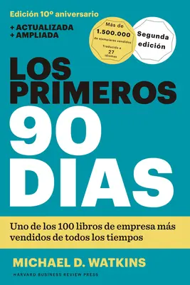 Los Primeros 90 Das (les 90 premiers jours, édition mise à jour et augmentée, édition espagnole) - Los Primeros 90 Das (the First 90 Days, Updated and Expanded Edition Spanish Edition)