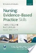 Soins infirmiers : Les compétences de la pratique basée sur les preuves - Nursing: Evidence-Based Practice Skills