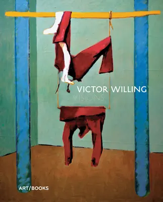 Victor Willing : Visions - Victor Willing: Visions