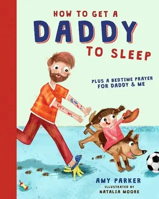 Comment faire dormir un papa - How to Get a Daddy to Sleep