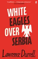 Aigles blancs au-dessus de la Serbie - White Eagles Over Serbia