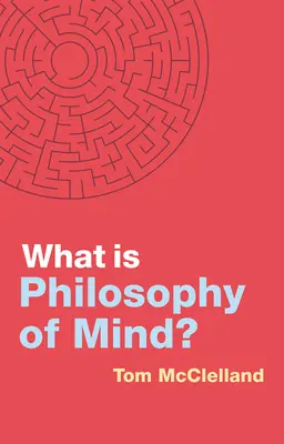 Qu'est-ce que la philosophie de l'esprit ? - What Is Philosophy of Mind?