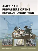 Les corsaires américains de la guerre d'Indépendance - American Privateers of the Revolutionary War