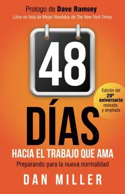 48 Das Hacia El Trabajo Que AMA (Spanish Edition) : Preparando Para La Nueva Normalidad = 48 Days to the Work You Love (48 jours vers le travail que vous aimez) - 48 Das Hacia El Trabajo Que AMA (Spanish Edition): Preparando Para La Nueva Normalidad = 48 Days to the Work You Love