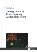 Raconter la terreur dans la fiction australienne contemporaine - Telling Terror in Contemporary Australian Fiction