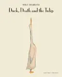 Le canard, la mort et la tulipe - Duck, Death and the Tulip