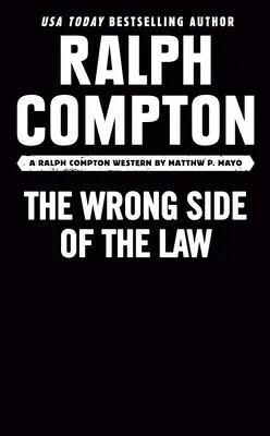 Ralph Compton : le mauvais côté de la loi - Ralph Compton the Wrong Side of the Law