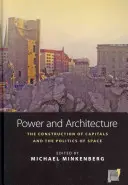Pouvoir et architecture : La construction des capitales et la politique de l'espace - Power and Architecture: The Construction of Capitals and the Politics of Space