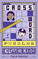 Mots croisés pour enfants intelligents, 1 - Crossword Puzzles for Clever Kids, 1