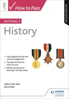 Comment réussir l'examen d'histoire national 5 : Deuxième édition - How to Pass National 5 History: Second Edition