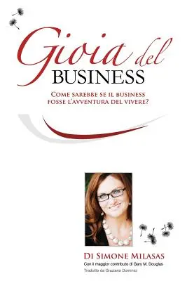 La Gioia del Business - La joie des affaires en italien - La Gioia del Business - Joy of Business Italian